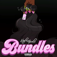 Bundles (feat. Taylor Girlz) Kayla Nicole