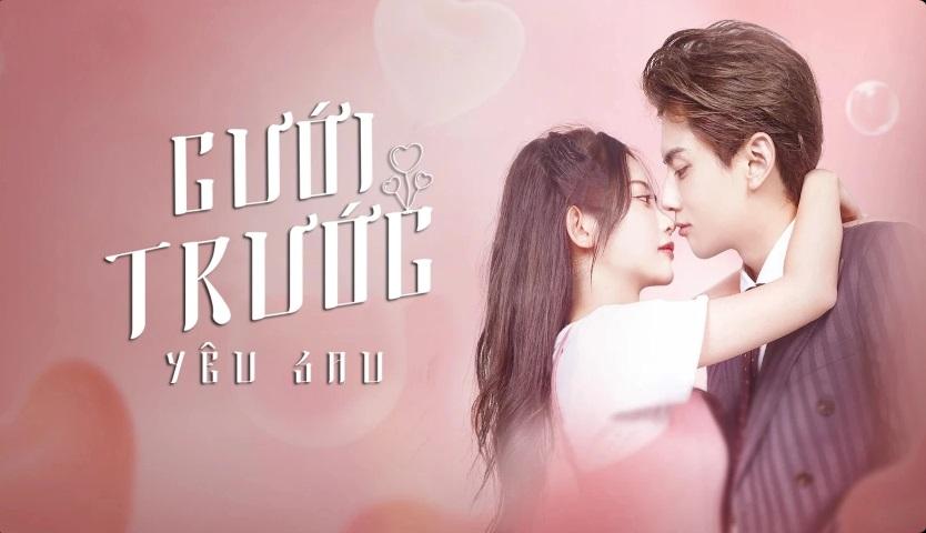 Cưới Trước Yêu Sau (phần 1)
